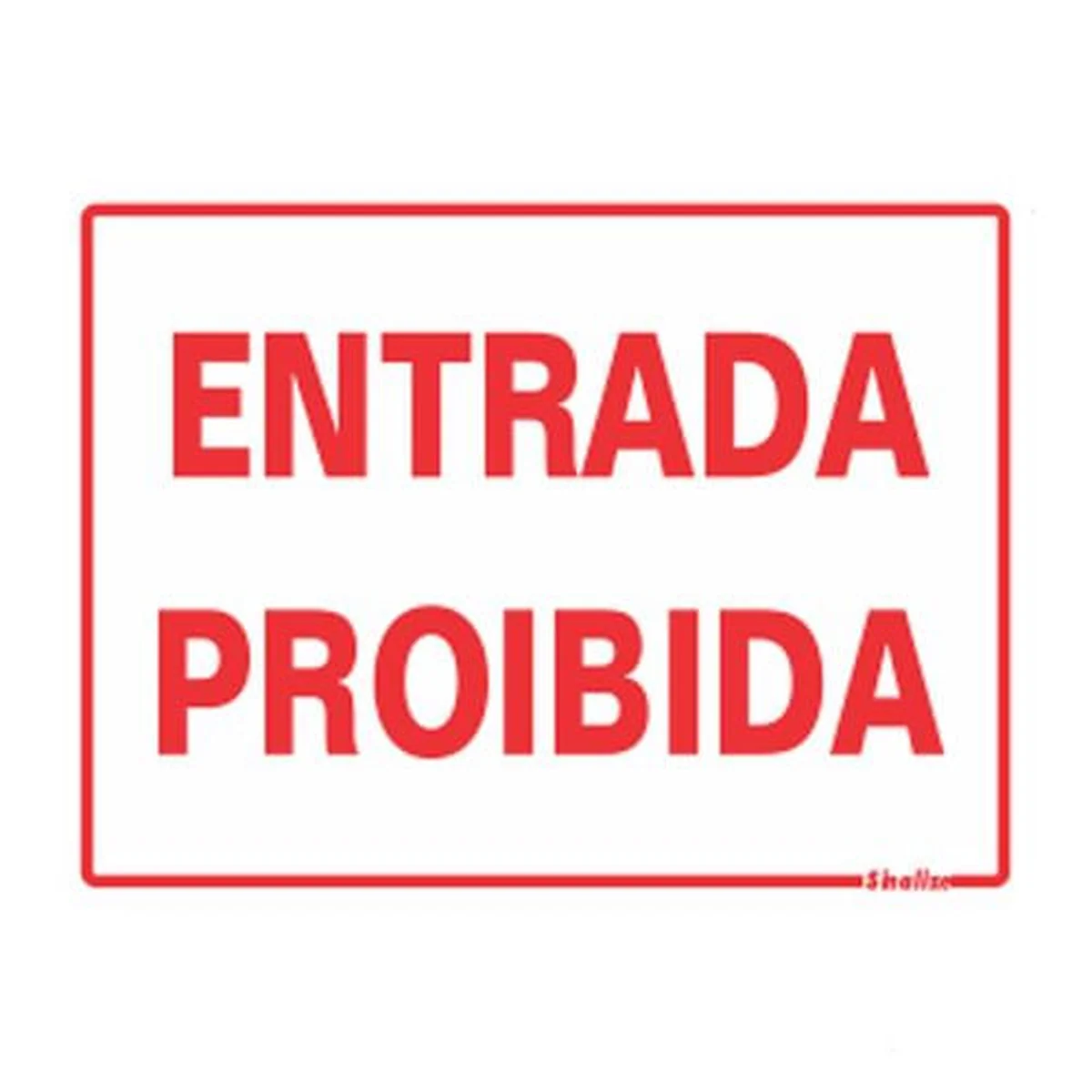 Placa Entrada Proibida 15x20cm em Poliestireno - imagem 1