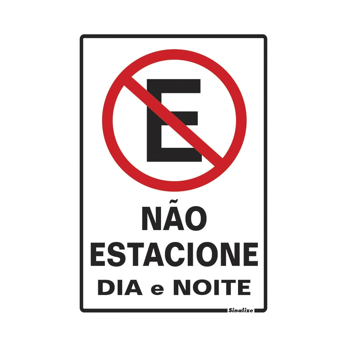 Placa Não Estacione Dia e Noite 20x30cm em Poliestireno - imagem 1