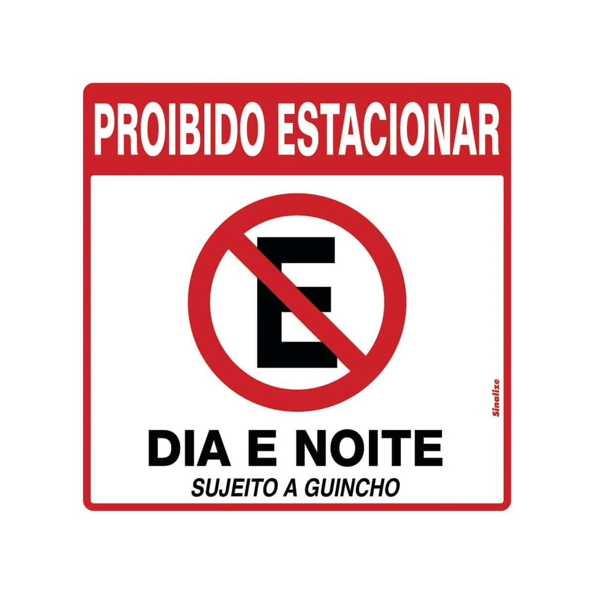 Placa Proibido Estacionar DiaNoite 45x45cm em Poliestireno - imagem 1
